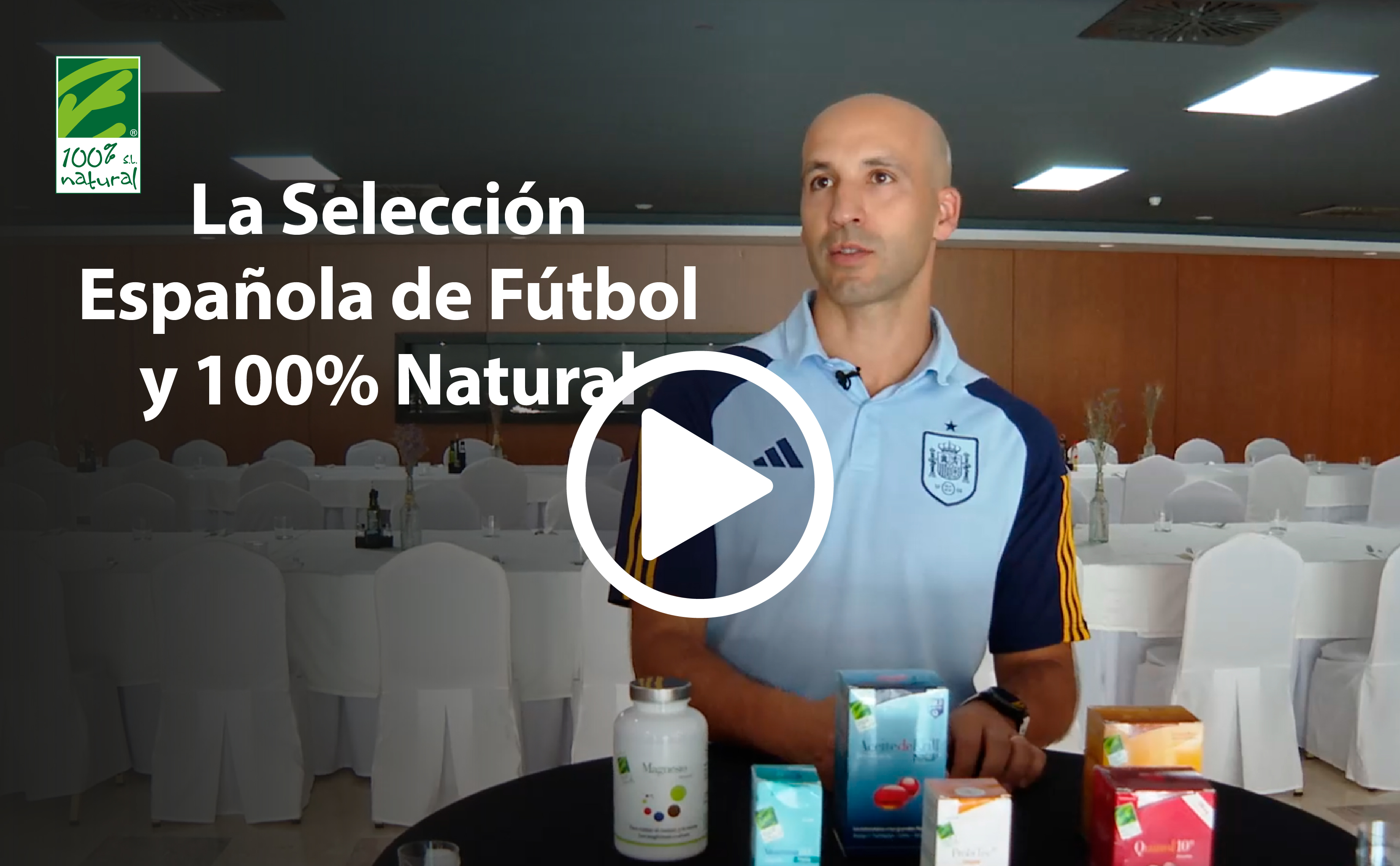 La Selección Española de Fútbol y 100% Natural