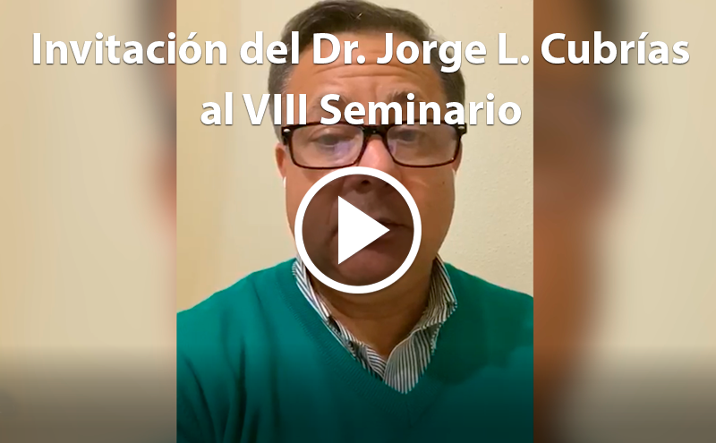 Invitación del Dr. Cubrías al VIII Seminario